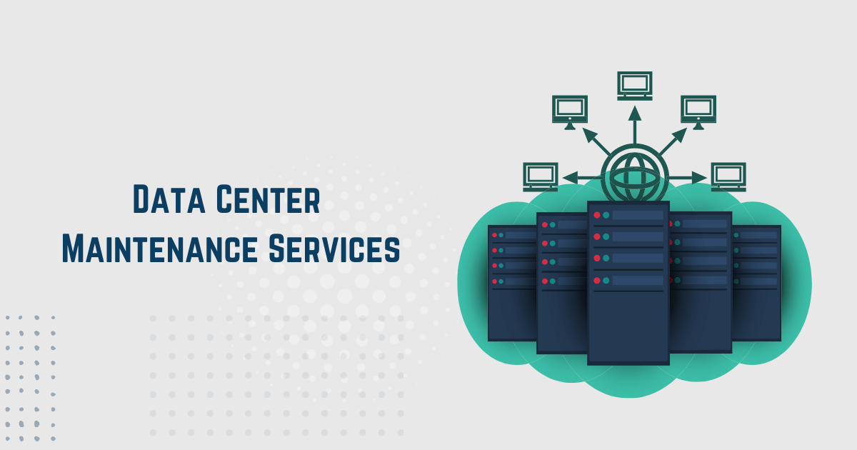 Data Center Maintenance Services