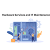 Hardware Services