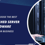 Best Refurbished Server Hardware