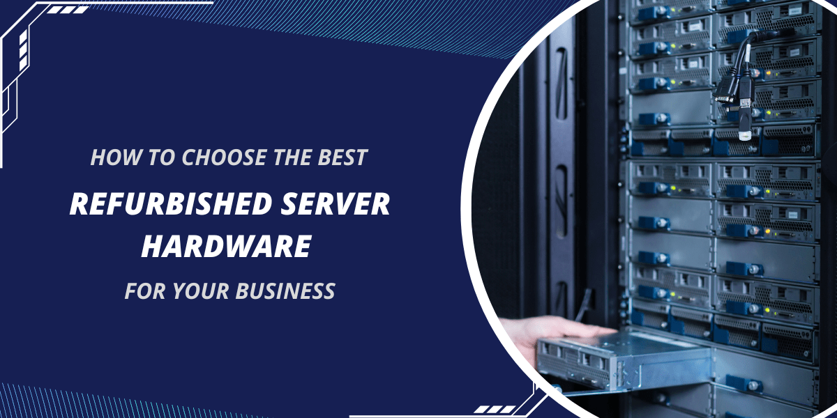 Best Refurbished Server Hardware