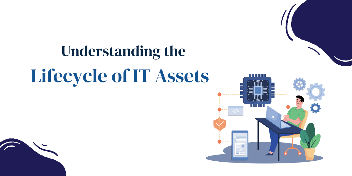 Lifecycle of IT Assets