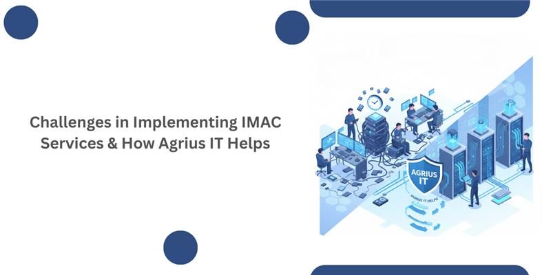 Implementing IMAC Services