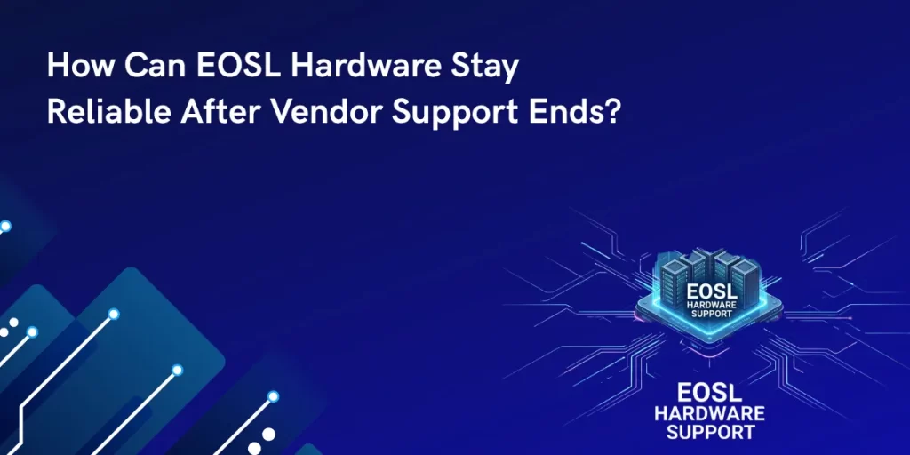 EOSL Hardware