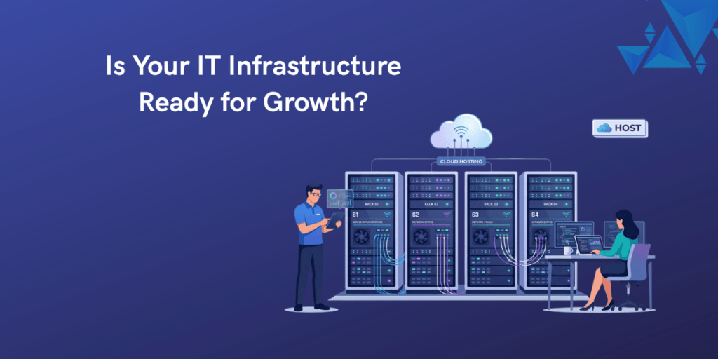 Is Your IT Infrastructure Ready for Growth?