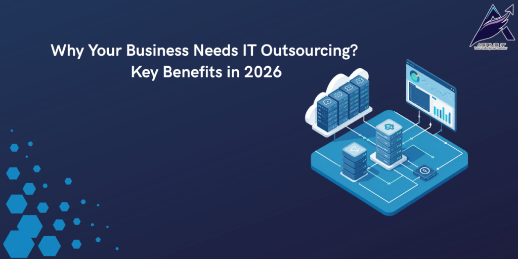 Why Your Business Needs IT Outsourcing: Key Benefits in 2026